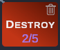 A Destroy goal icon reading 2 of 5, with a delete button